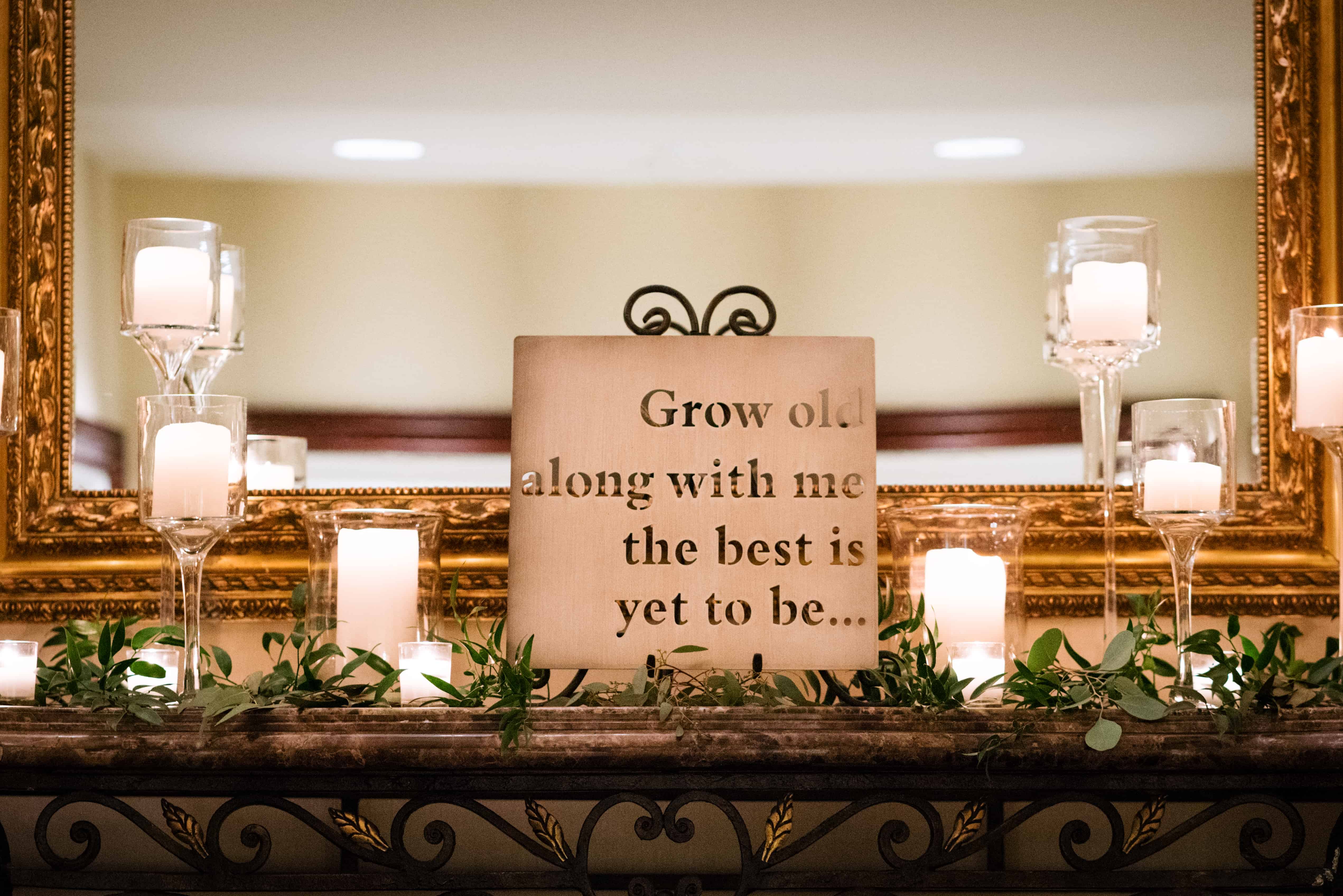 Grow old along with me, the best is yet to be sign at Nassau Inn Princeton NJ wedding